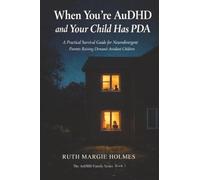When You're AuDHD and Your Child Has PDA: A Practical Survival Guide for Neurodivergent Parents Raising Demand-Avoidant Children