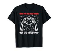 « When You're Dead But Its Christmas Squelette Hand Love Funny » T-Shirt