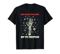 When You're Dead But Its Christmas Squelette Main Love Gothic T-Shirt