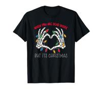 When You're Dead But Its Christmas Squelette Main Love Magic T-Shirt