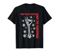 When You're Dead But Its Christmas Squelette Main Love Snow T-Shirt