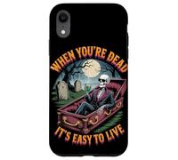 When You're Dead It's Easy to Live | Squelette drôle Hallowen Coque pour iPhone XR
