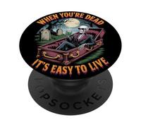 When You're Dead It's Easy to Live | Squelette drôle Hallowen PopSockets PopGrip Adhésif
