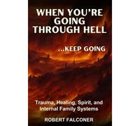 When You're Going Through Hell ...Keep Going
