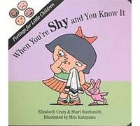 When You're Shy and You Know It, Feelings for Little Children Series Elizabeth Crary, Shari Steelsmith (Auteur)