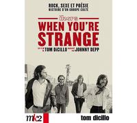 The Doors. When you're strange