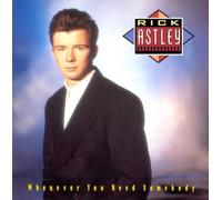 Whenever You Need Somebody