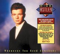 Whenever You Need Somebody(Deluxe Edition)(2022 Re by Rick Astley [CD] NEUF