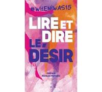 #whenIwas15 Lire et dire le désir Collectif Anonyme (Auteur), Nicolas Mathieu (Préface)