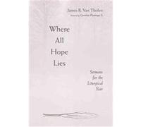 Where All Hope Lies James R. Van Tholen, Susan Dykstra-Poel (Auteur)