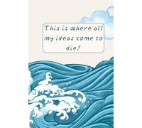 Where all my best ideas come to die!