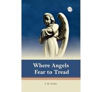 Where Angels Fear To Tread by E M Forster - Paperback Edition