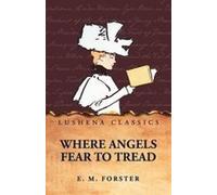 Where Angels Fear To Tread Paperback Book By E. M. Forster