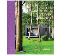 Where Architects Stay In Germany - Lodgings For Design Enthusiasts
