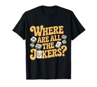 Where are All The Jokers Jeu de Joueur Mahjong |- T-Shirt