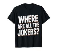 Where are All The Jokers Jeu de Joueur Mahjong - T-Shirt