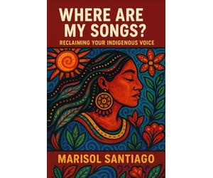 Where Are My Songs? Reclaiming Your Indigenous Voice