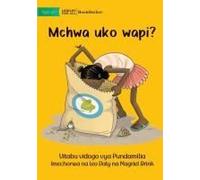 Where Are The Ants? - Mchwa Uko Wapi?