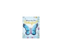 Where Are The Butterflies?