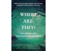 Where Are They?: The Missing Men from Marlowe Mansion