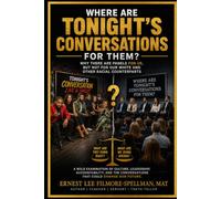 Where Are Tonight's Conversations for Them?: Why There Are Panels for Us, but Not for Our White and Other Racial Counterparts