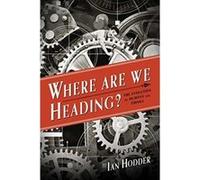 Where Are We Heading?: The Evolution of Humans and Things (Foundational Questions in Science) - [Version Originale] Inconnu (Auteur)