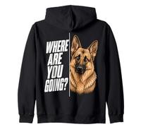 Where are You Going German Shepherd Funny Dog Lover Sweat à Capuche