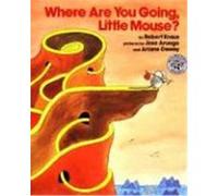 Where Are You Going, Little Mouse Robert Kraus (Auteur)