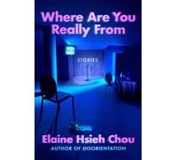 Where Are You Really From Stories - Elaine Hsieh Chou - Penguin Press - ebook (ePub) - Livre