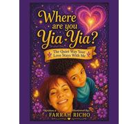 Where Are You Yia Yia?: The Quiet Way Your Love Stays With Me