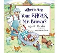 Where Are Your Shoes, Mr. Brown?