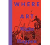 Where Art Might Happen: The Early Years of Calarts