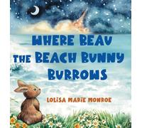 Where Beau the Beach Bunny Burrows: A Beachside Bunny Journey on Florida's Space Coast