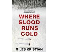 Where Blood Runs Cold by Giles Kristian Giles Kristian (Auteur)