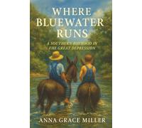Where Bluewater Runs: A Southern Boyhood in the Great Depression