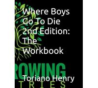 Where Boys Go To Die 2nd Edition: The Workbook
