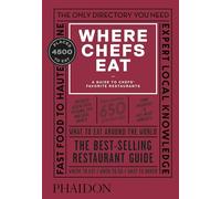WHERE CHEFS EAT: A GUIDE TO CHEFS FAVORITE RESTAURANTS (THIRD EDITION)