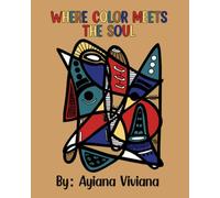 Where Color Meets the Soul