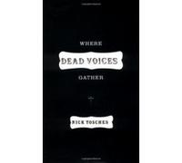 Where Dead Voices Gather Nick Tosches (Auteur)