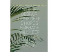 Where Despair Runs Deep & Hope's Embrace Will Keep My Head Above Water Paperback Book