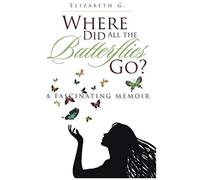 Where Did All The Butterflies Go?