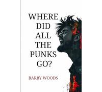 Where Did All The Punks Go?
