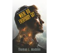 Where Did Everybody Go?: Where Did Everybody Go Series Book 1