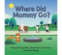 Where Did Mommy Go?