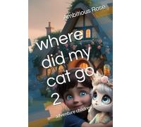where did my cat go 2: adventure children's book