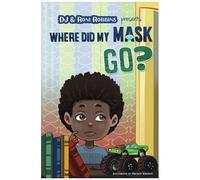 Where Did My Mask Go?