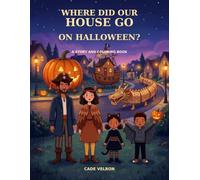 Where Did Our House Go on Halloween?: A Story and Coloring Book