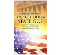 Where Did The Original Constitutional State Go?