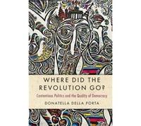 Where Did the Revolution Go by della Porta Donatella Scuola Normale Superiore Pisa Paperback Book Inconnu (Auteur)