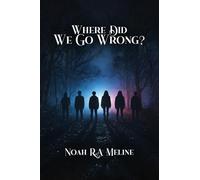 Where Did We Go Wrong?
